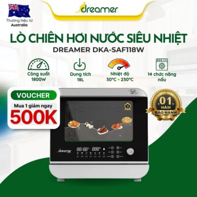 Lò Chiên Hơi Nước Siêu Nhiệt DREAMER DKA-SAF118W Dung Tích thực 18L, chiên không dầu, hấp, nướng, ủ sữa chua, tự vệ sinh
