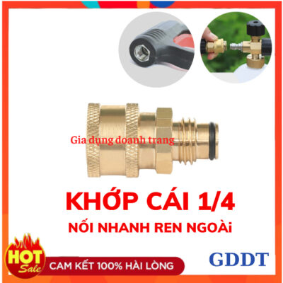 Khớp nối nhanh 1/4 ren ngoài, lắp súng rửa xe gắn bình bọt tuyết (ĐẦU CÁI 1/4)