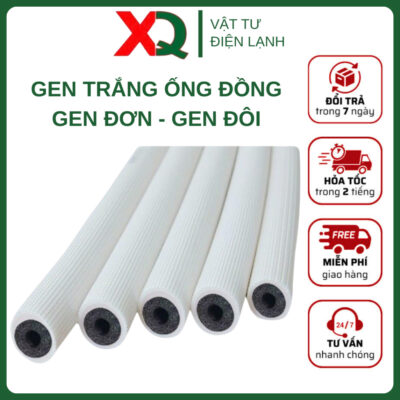 [GEN ĐƠN, ĐÔI] Gen, ống bảo ôn cách nhiệt dùng cho ống đồng điều hòa, máy lạnh